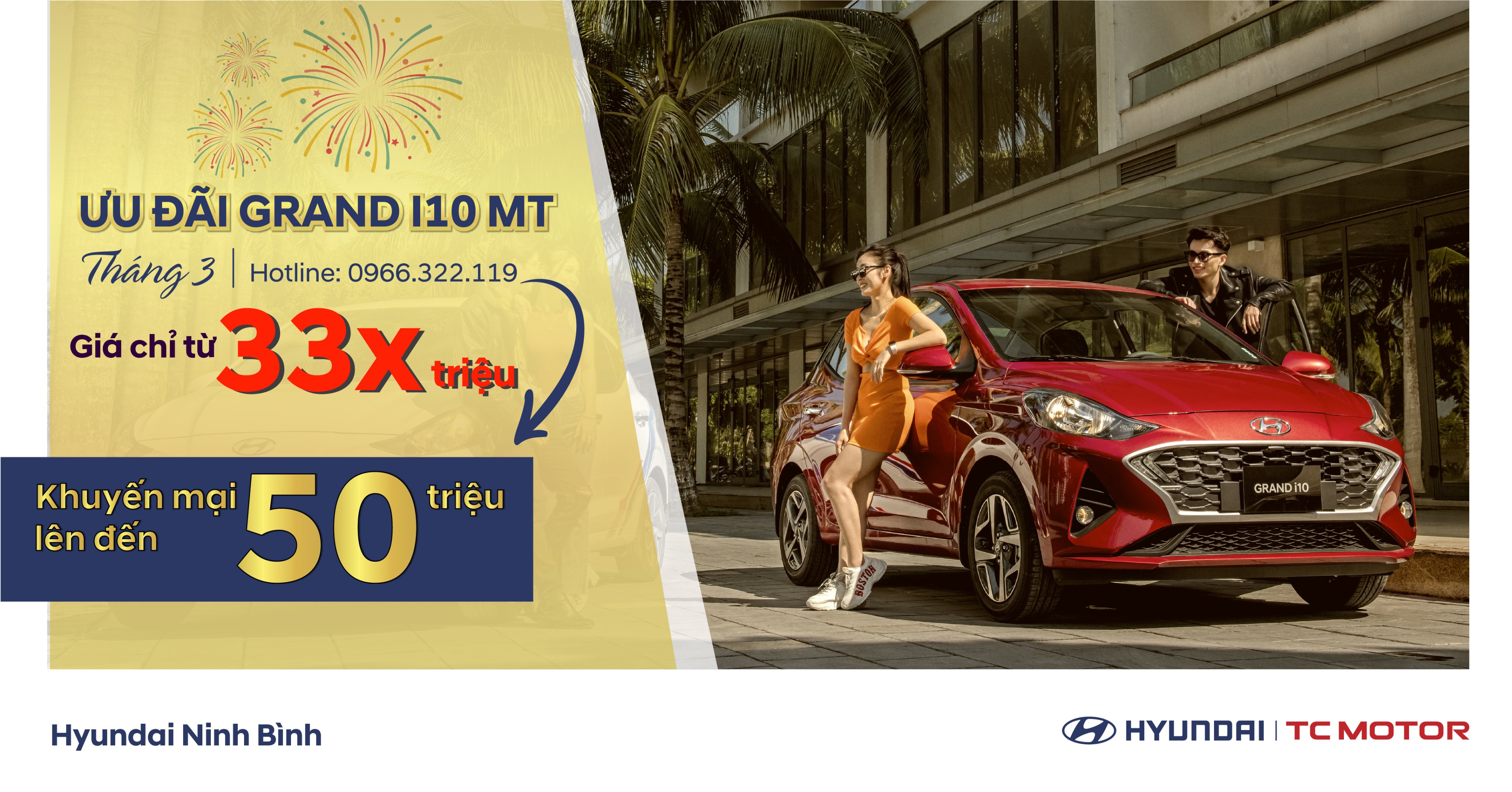 ƯU ĐÃI 50 TRIỆU - RING NGAY HYUNDAI GRAND I10 
