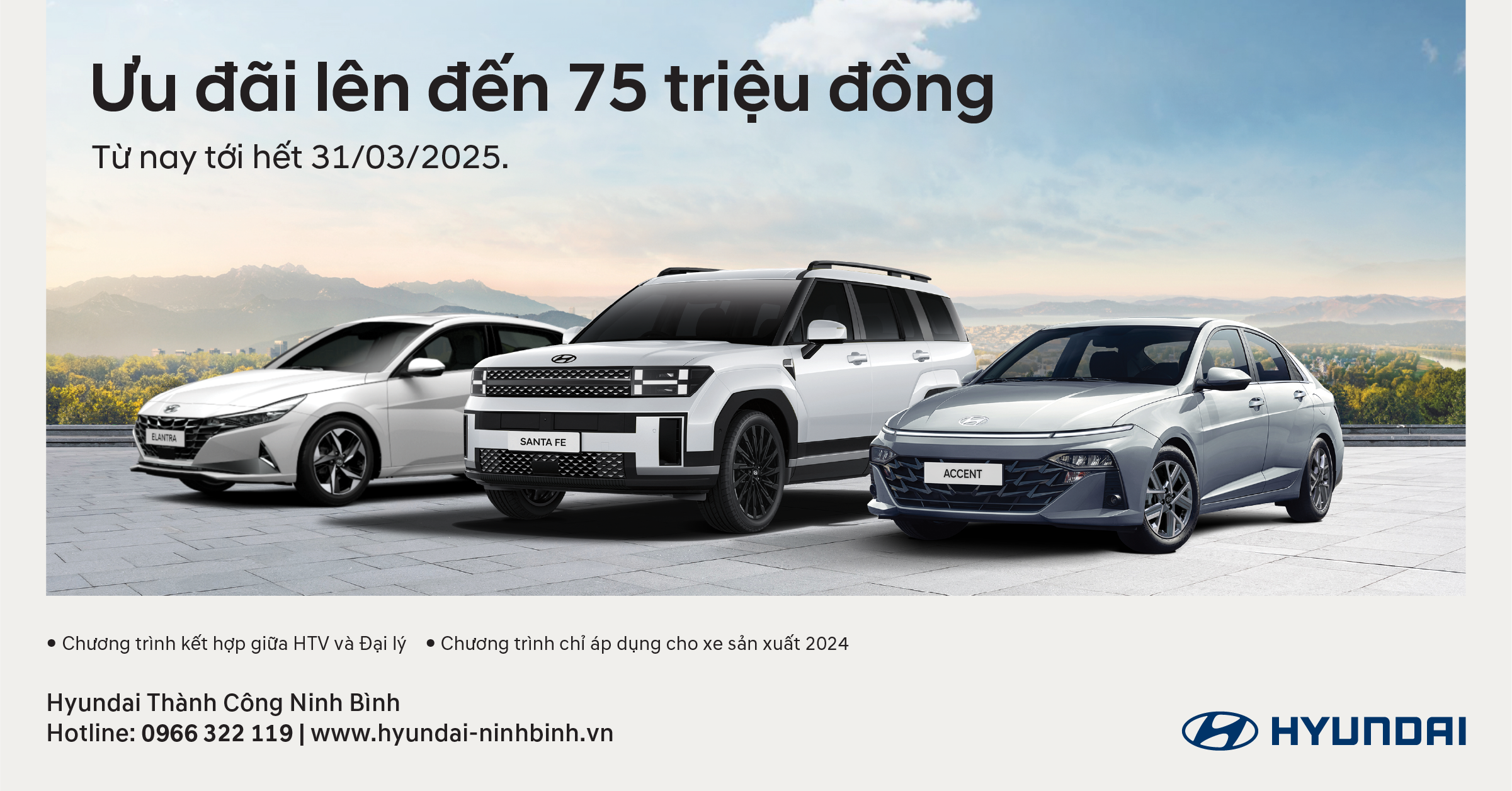 ƯU ĐÃI LÊN ĐẾN 75 TRIỆU ĐỒNG - CƠ HỘI SỞ HỮU XE HYUNDAI VỚI GIÁ CỰC HOT